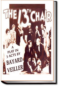 The Thirteenth Chair | Bayard Veiller